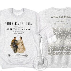 May include: A gray sweatshirt with a vintage-style print of the novel "Anna Karenina" by Leo Tolstoy on the front. The back of the sweatshirt features the first chapter of the novel.