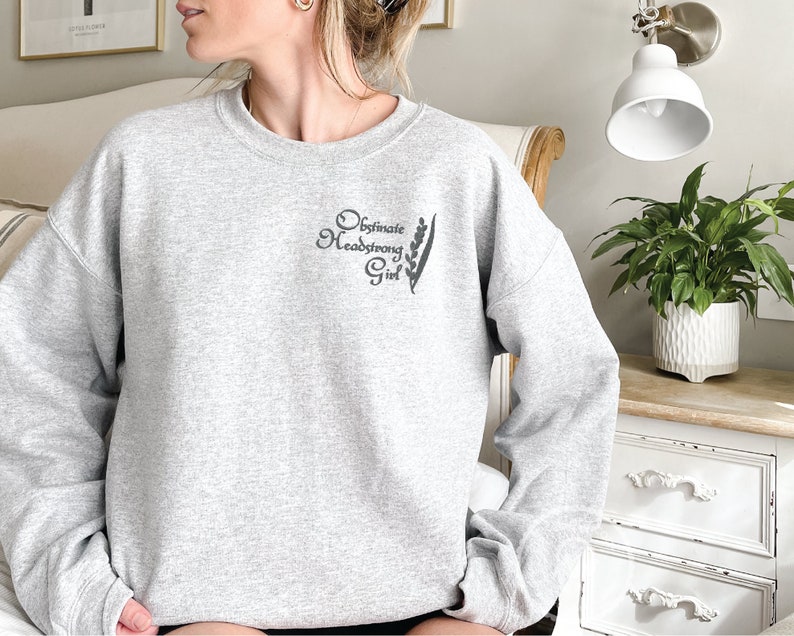 Embroidered Pride and Prejudice Sweatshirt Jane Austen Gift Obstinate Headstrong Girl Embroidered Gift Literary Gift Bookish Gift image 5