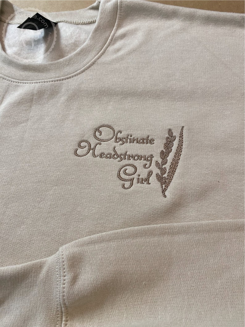 Embroidered Pride and Prejudice Sweatshirt Jane Austen Gift Obstinate Headstrong Girl Embroidered Gift Literary Gift Bookish Gift image 3