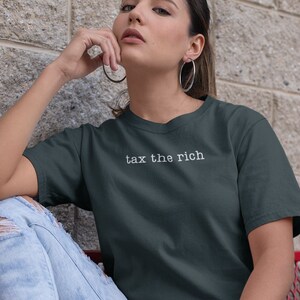 Tax The Rich AOC Shirt Human Rights Shirt Activist Shirt Democrat Shirt Eat The Rich Shirt Tax The Rich Shirt Social Justice Shirt AOC