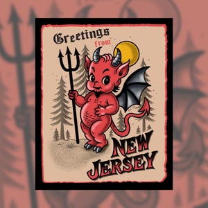 May include: A vintage-style postcard featuring a cartoon devil holding a pitchfork. The red devil has horns, wings, and a goatee. The text reads "Greetings from New Jersey" with a yellow moon and pine trees in the background.