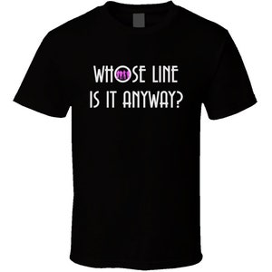Who&#39;s Line Is It Anyways Retro Tv Show Comedy Improv Funny T Shirt