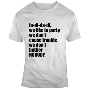 Ladidadi Rap Hip Hop Song Lyric T Shirt