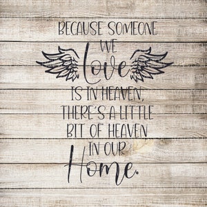 Because someone we love is in heaven *SVG* & *PNG*