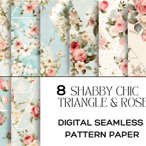 May include: A set of 8 digital seamless pattern papers featuring a shabby chic style with pink roses and geometric triangles. The patterns are in shades of pink, white, and blue.