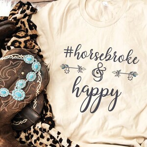 Horsebroke & Happy Shirt | Horse Owner T-Shirt, Horse Girl Tee, Gift for Equestrian Friends, Horse Poor Tshirt, Funny Equestrian Shirt