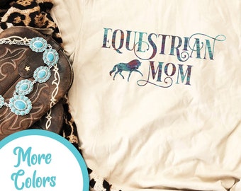 Equestrian Mom Shirt | Horse Mom T-Shirt, Cowgirl Mothers Day Gift, Barn Mom Shirt, Horse Show Mom TShirt, Horseback Rider Mom Gift