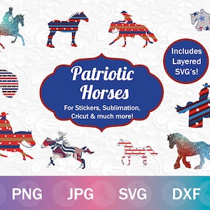 Könnte beinhalten: Ein Satz digitaler Schnittdateien mit patriotischen Pferden in verschiedenen Posen, darunter ein Pferd, das über ein Hindernis springt, ein stehendes Pferd und ein Pferd mit Reiter. Die Pferde sind mit roten, weißen und blauen Streifen und Sternen verziert. Der Text "Patriotic Horses" ist im Bild enthalten. Der Text "Includes Layered SVG's!" ist ebenfalls im Bild enthalten. Der Text "For Stickers, Sublimation, Cricut & much more!" ist ebenfalls im Bild enthalten. Das Bild enthält auch den Text "PNG", "JPG", "SVG" und "DXF".