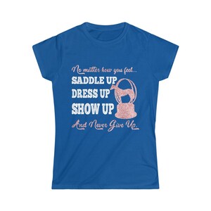 Horse Show Shirt - Saddle Up & Never Give Up | Quarter Horse World Show Trophy Shirt, Gift for Quarter Horse Lover, Rose Gold Horse Shirt image 9
