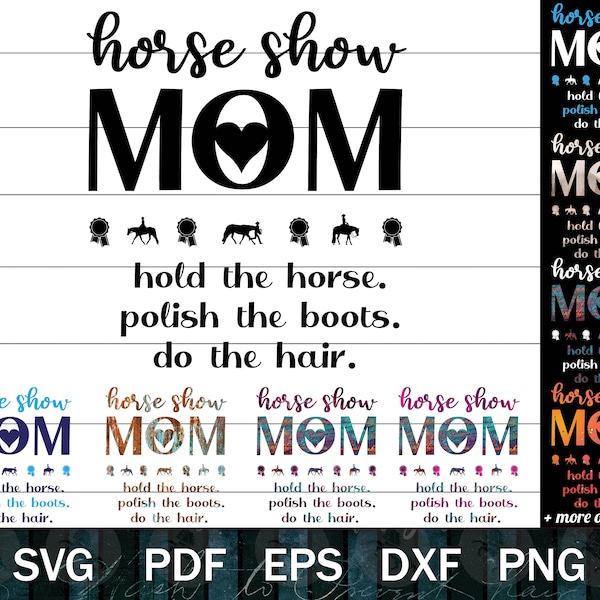 Horse Show Mom SVG for Cricut, Equestrian Mother's Day SVG, Horse Show Mama SVG, Barn Mom svg, Gift for Horse Mom, Equestrian Mom Gift