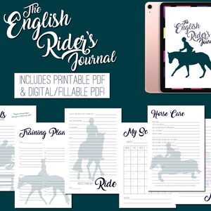 May include: A printable and digital English Rider's Journal with pages for goals, training plans, horse care, ride notes, and a weekly schedule. The journal features a silhouette of a rider and horse.