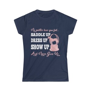 Horse Show Shirt - Saddle Up & Never Give Up | Quarter Horse World Show Trophy Shirt, Gift for Quarter Horse Lover, Rose Gold Horse Shirt image 6