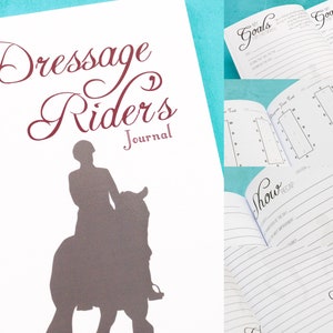 Dressage Rider's Journal - Dressage Test Diagrams, Horse Show Score Keeping, Dressage Training Notebook, Horse Show Diary