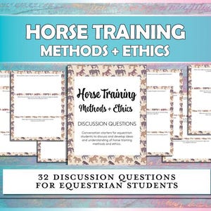 Horse Training Methods + Ethics Discussion Questions: Equestrian Activity for Horseback Lessons, Riding Instructors, and Horse Trainers