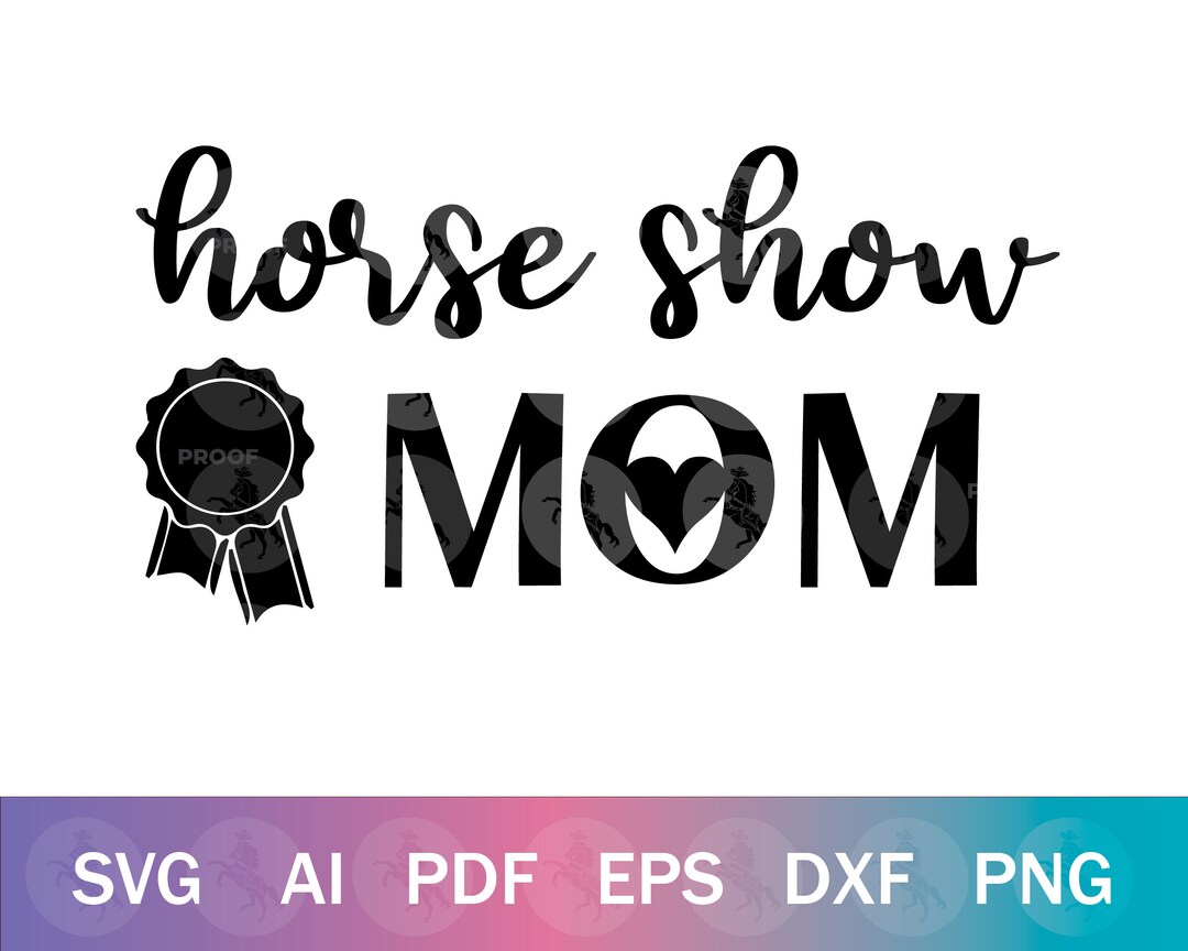 Horse Show Mom SVG for Cricut, Equestrian Mother's Day SVG, Horse Show Mama SVG, Barn Mom Svg