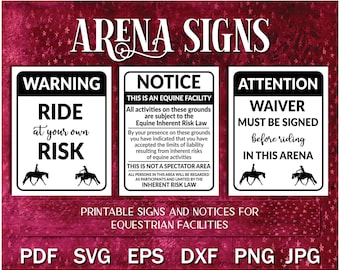 May include: Three printable signs for an equestrian facility. The signs are white with black text and images of horses. The first sign reads "Warning Ride at your own risk". The second sign reads "Notice This is an Equine Facility All activities on these grounds are subject to the Equine Inherent Risk Law". The third sign reads "Attention Waiver Must Be Signed Before Riding In This Arena".