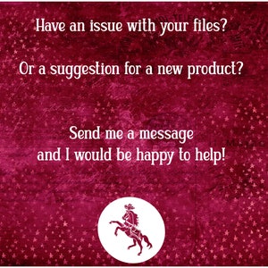 May include: A red background with white stars and a white circle containing a black silhouette of a horse. The text reads "Have an issue with your files? Or a suggestion for a new product? Send me a message and I would be happy to help!"
