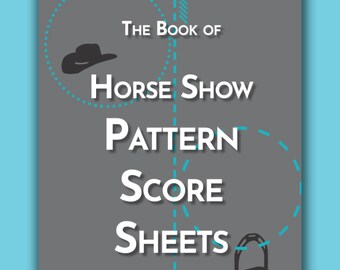 Puede incluir: Una portada de libro gris con el título The Book of Horse Show Pattern Score Sheets en blanco. El diseño presenta la silueta de un sombrero de vaquero negro dentro de un círculo turquesa punteado y un estribo negro sobre fondo gris.