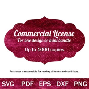 May include: A red and white commercial license graphic with a grunge texture. The text reads "Commercial License" with the subtext "For one design or mini bundle" and "Up to 1000 copies". The graphic also includes the text "SVG PDF EPS DXF PNG".