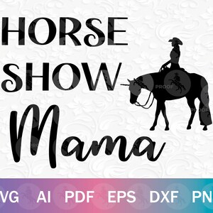 Pferdeshow Mama SVG für Cricut, Pferdesport Muttertag SVG, Pferdeshow Mama SVG, Scheunenmama svg, Geschenk für Pferdemama, Pferdemama Geschenk