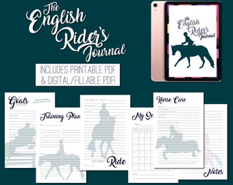 May include: A printable and digital English Rider's Journal with pages for goals, training plans, horse care, ride notes, and a weekly schedule. The journal features a silhouette of a rider and horse.