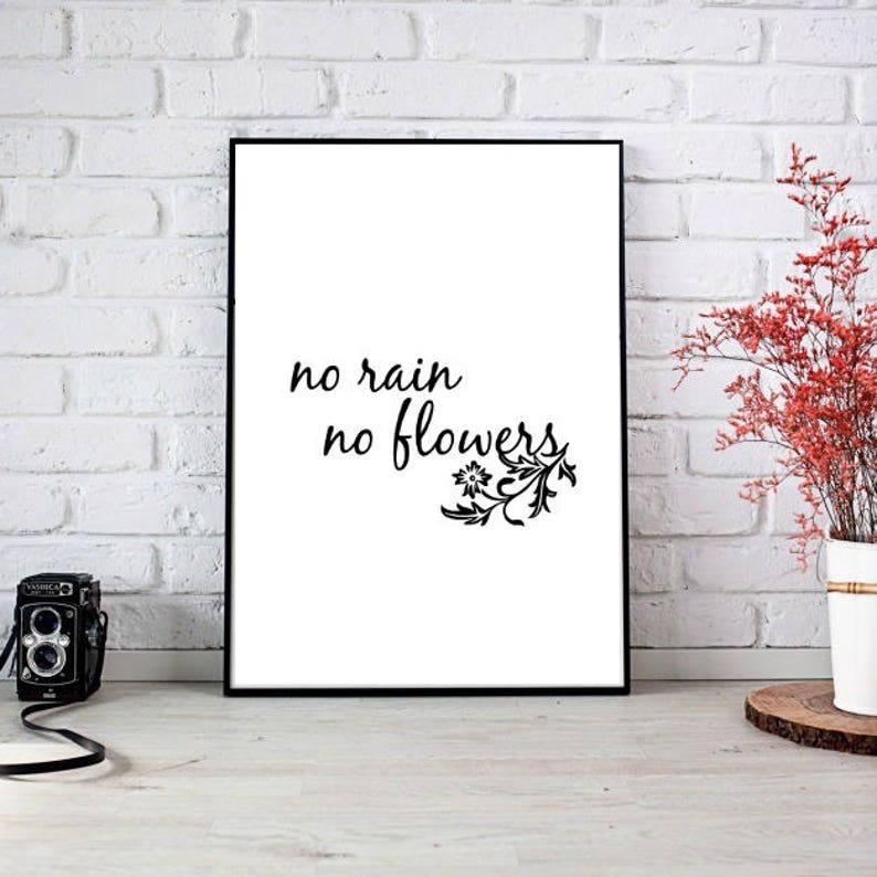 Inspirational Quote Print No Rain No Flowers Print Etsy