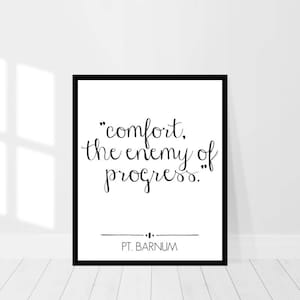 The Greatest Showman - PT Barnum - The Greatest Showman Print - Comfort, the enemy of progress - Digital Print - (Instant File Download)