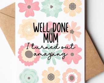 Funny Mother's Day Card | Turned out amazing