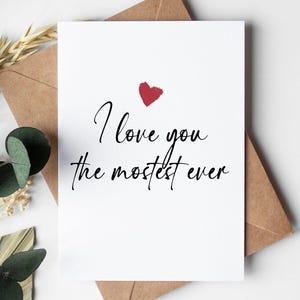 Anniversary Card for him or her, love you the mostest ever