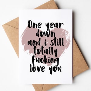 Carte 1er anniversaire | premier anniversaire de mariage d'une femme, d'un mari, d'un petit ami | Un an plus tard et je t'aime toujours