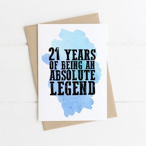 Karte zum 21. Geburtstag für Ihn | 21 Jahre und ist eine absolute Legende
