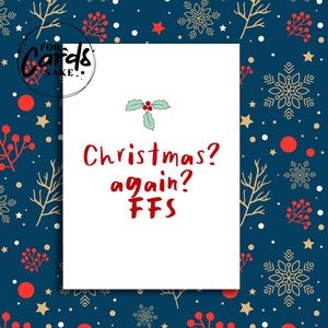 Funny Christmas Card | Christmas Card | Christmas?? Again??
