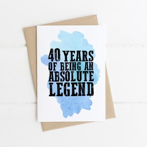 Carte 40e anniversaire pour lui | 40 ans d'être une légende absolue
