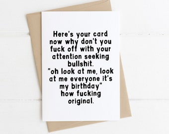 Funny Attention Seeking Birthday Card | For Him or Her