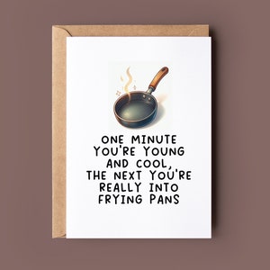 Funny Birthday Card for him or her | Frying Pans