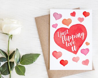 Funny Anniversary Card: I Just Flipping Love You