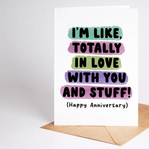 Funny Anniversary Card for him or her, totally in love with you