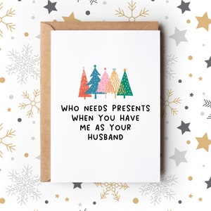 Cartão de Natal para Esposa | Quem precisa de presentes quando você me tem como seu marido