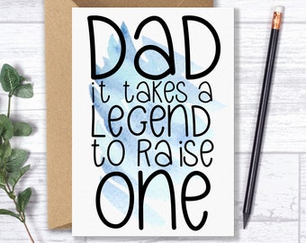 Birthday Card for dad father | Happy Birthday Dad Card | It takes a legend to raise one