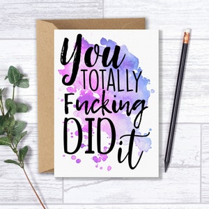 Goed gedaan kaart | Gefeliciteerd kaart | Afstudeerkaart | Kaart voor haar | Beste vriend kaart | Inspirerend citaat | Je hebt het verdomme helemaal gedaan