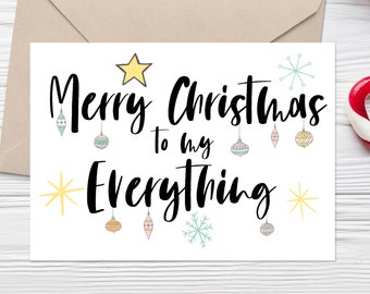 Christmas Card for him or her | Christmas Card | Merry Christmas to my everything