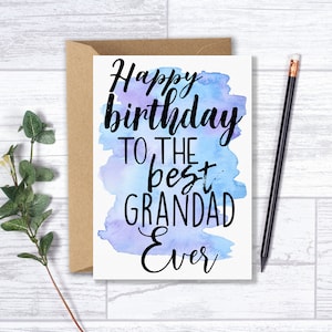 Birthday Card for Grandad | grandpa | - Happy Birthday to the best grandad ever