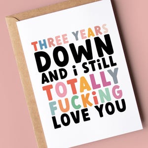 Kaart 3e verjaardag | 3 jaar jubileum voor vrouw, man, vriend | Drie jaar verder en ik hou nog steeds verdomd veel van je