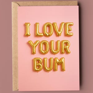 Funny Anniversary Card, i love your bum