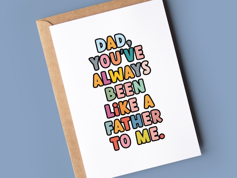 Funny Father's Day Card Fathers Day Always like a father to me image 1