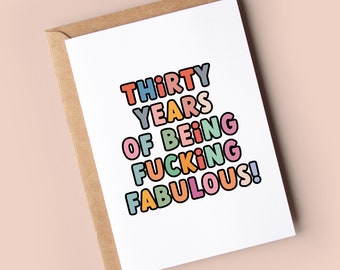 Funny 30th Birthday Card for her, wife, sister, bestfriend | 30 years old | Thirty Years of being fucking fabulous