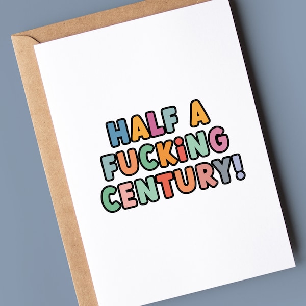 Funny 50th Birthday Card | Half a Fucking Century!