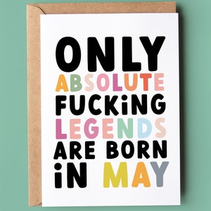 Only Legends are born in May Birthday Card - Funny Birthday card
