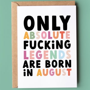 Only Legends are born in August Birthday Card - Funny Birthday card