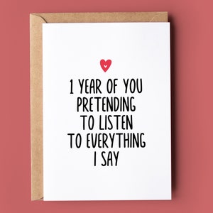 Grappige kaart 1e verjaardag | 1 jaar doen alsof je luistert naar alles wat ik zeg
